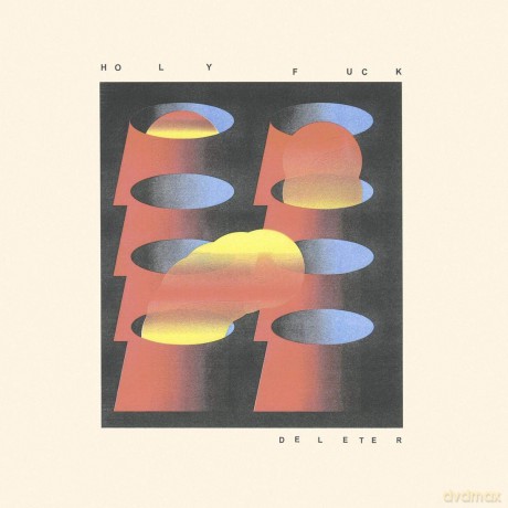 Holy Fuck: Deleter [CD]