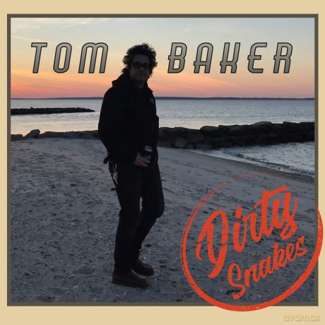 Tom Baker: Dirty Snakes [CD]