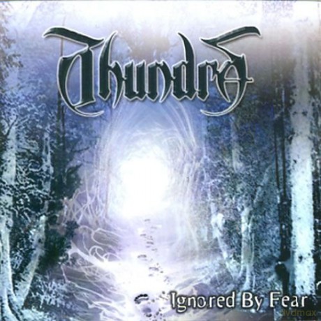 Thundra: Ignored By Fear [CD]