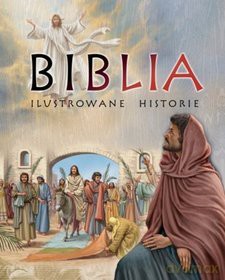 Biblia. Ilustrowane historie [KSIĄŻKA]