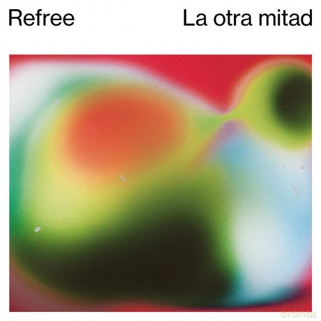Refree: La Otra Mitad [Winyl]
