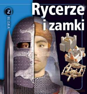 Rycerze i zamki Z bliska - Philip Dixon [KSIĄŻKA]