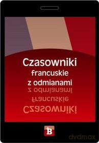 Czasowniki francuskie z odmianami [KSIĄŻKA]