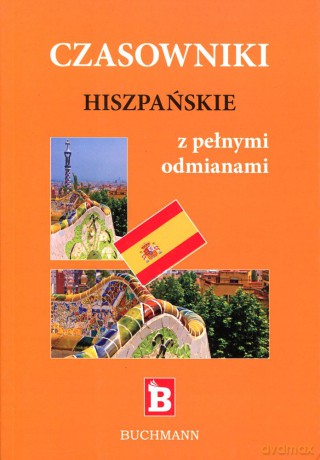 Czasowniki hiszpańskie z pełnymi odmianami [KSIĄŻKA]