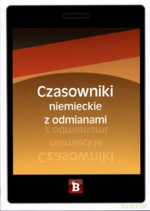 Czasowniki niemieckie z odmianami - Aneta Sokołowska [KSIĄŻKA]