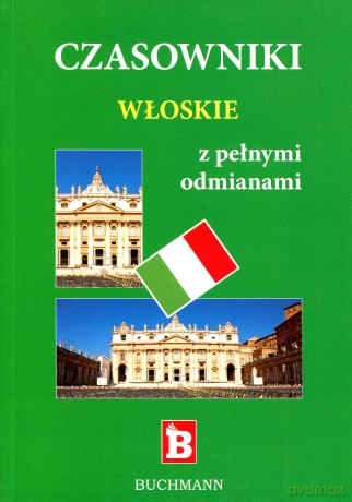 Czasowniki włoskie z odmianami [KSIĄŻKA]