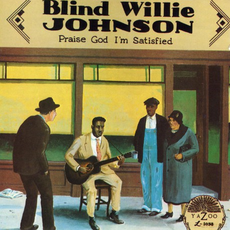 Johnson Blind Willie: Praise God IM Satisfied [CD]