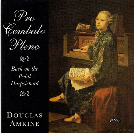 Douglas Amrine: Pro Cembalo Pleno - Music For The Pedal Harpsichord [CD]