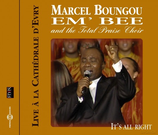 Marcel Boungou Embee And The Total Praise Choir: Recorded Live - Cathedrale DEvry - 2005 [CD]