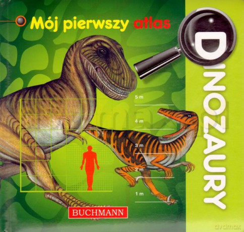 Dinozaury Mój pierwszy atlas [KSIĄŻKA]