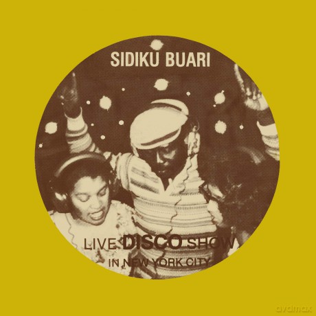Sidiku Buari: Revolution (Live Disco Show In New York City) [CD]