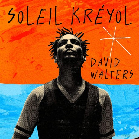 David Walters: Soleil Kreyol [CD]