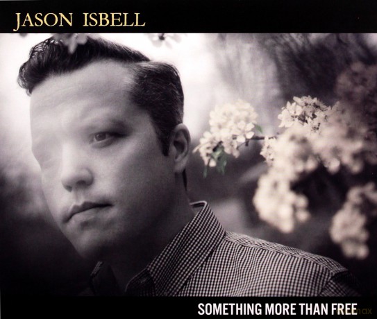 Jason Isbell: Something More Than Free [CD]