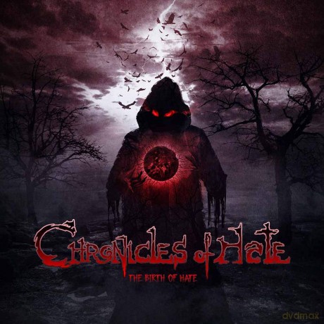 Chronicles Of Hate: The Birth Of Hate [CD]