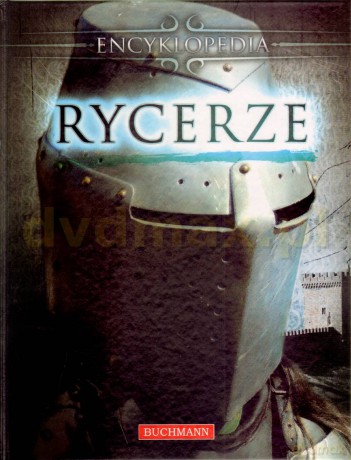 Encyklopedia Rycerze [KSIĄŻKA]