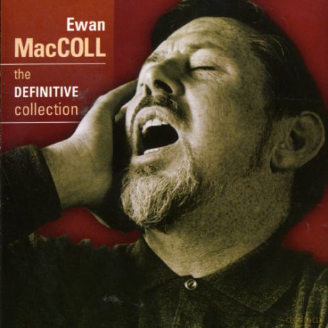 Ewan Maccoll: The Definitive Collection [CD]
