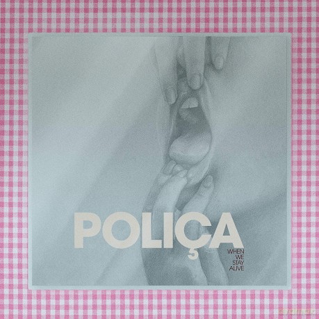 Polica: When We Stay Alive [CD]