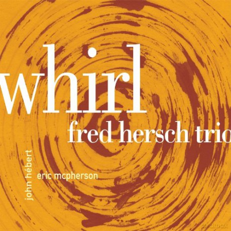 Fred Hersch Trio: Whirl [CD]