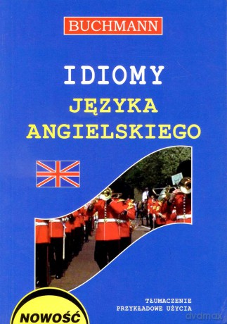Idiomy języka angielskiego [KSIĄŻKA]