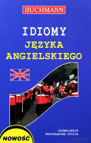 Idiomy języka angielskiego [KSIĄŻKA]