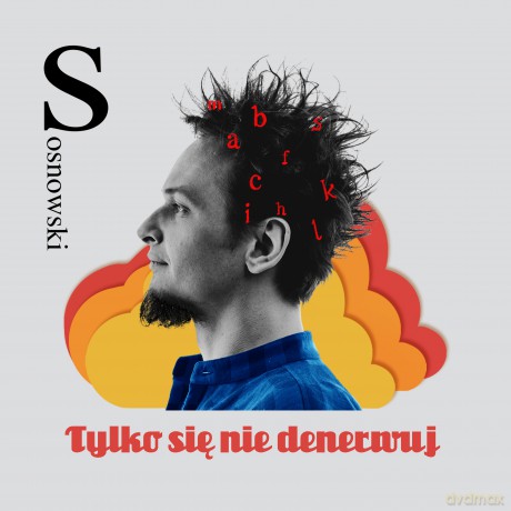 Sosnowski: Tylko się nie denerwuj (digipack) [CD]