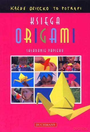 Księga Origami [KSIĄŻKA]