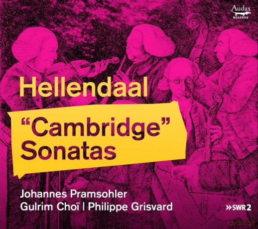 Hellendaal: Cambridge Sonatas Pramsohler Choi Grisvard (digipack) [CD]