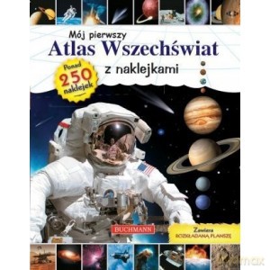 Mój pierwszy atlas wszechświata z naklejkami + rozkładana plansza [KSIĄŻKA]