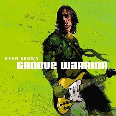 Dean Brown: Groove Warrior (digipack) [CD]