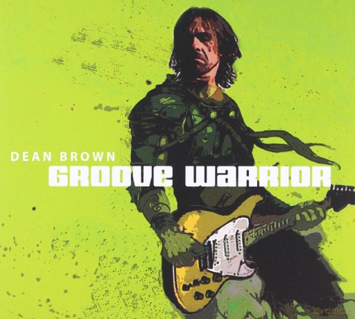 Dean Brown: Groove Warrior (digipack) [CD]