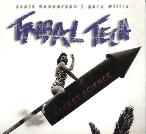 Tribal Tech: Rocket Science [CD]