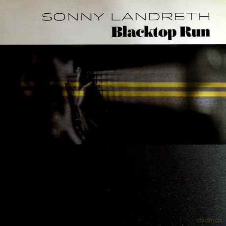 Sonny Landreth: Blacktop Run [Winyl]