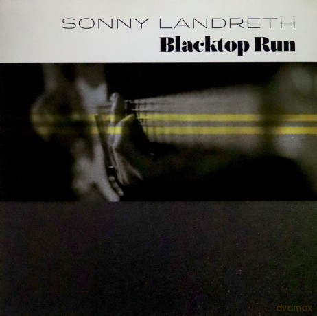 Sonny Landreth: Blacktop Run [Winyl]