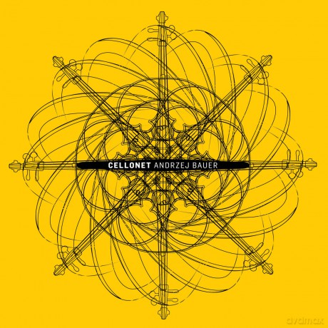 Andrzej Bauer: Cellonet [CD]
