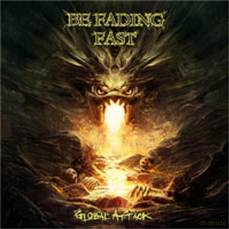 Be Fading Fast: Global Attack [CD]