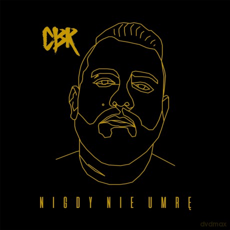 Cbr: Nigdy Nie Umrę [CD]