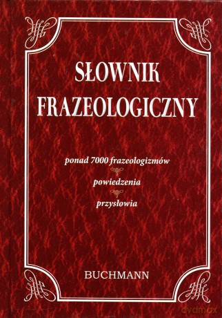 Słownik frazeologiczny [KSIĄŻKA]