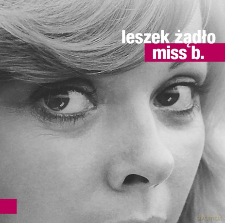 Leszek Żądło: Miss B. [CD]