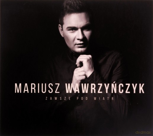 Mariusz Wawrzyńczyk: Zawsze pod wiatr [CD]