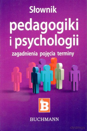 Słownik pedagogiki i psychologii [KSIĄŻKA]