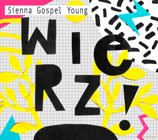 Sienna Gospel Young: Wierz! [CD]