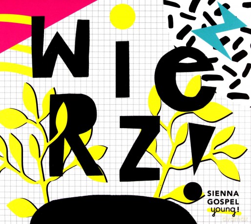 Sienna Gospel Young: Wierz! [CD]