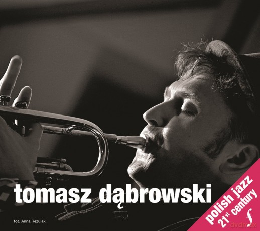 Tomasz Dąbrowski: Polish Jazz 21st Century [3CD]