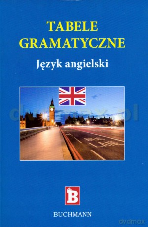 Tabele gramatyczne jęz. angielski [KSIĄŻKA]
