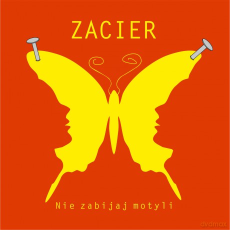 Zacier: Nie zabijaj motyli [CD]