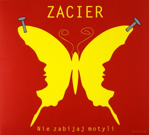 Zacier: Nie zabijaj motyli [CD]