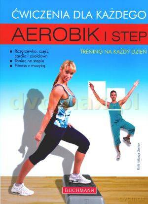 Aerobik i step ćwiczenia dla każdego - R. A. Gómez [KSIĄŻKA]