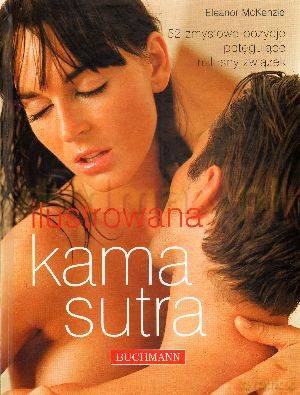 Ilustrowana kamasutra - Eleanor McKenzie [KSIĄŻKA]