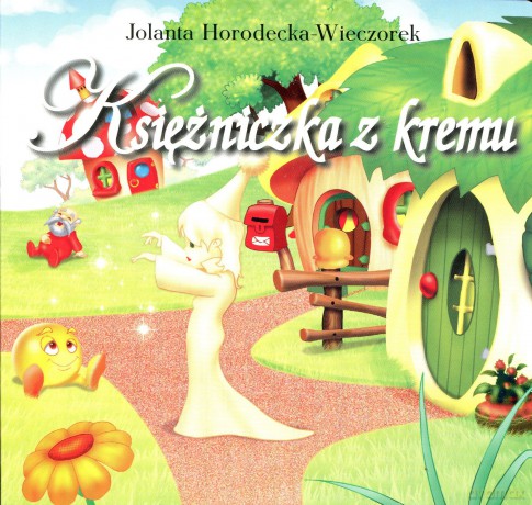 Księżniczka z kremu - Jolanta Horodecka-Wieczorek (bajka kartonowa) [KSIĄŻKA]