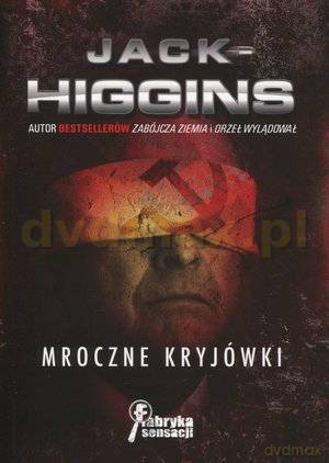 Mroczne Kryjówki - Jack Higgins [KSIĄŻKA]